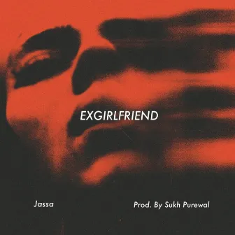 ExGirlfriend by Jassa