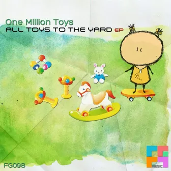 All Toys To The Yard EP by One Million Toys