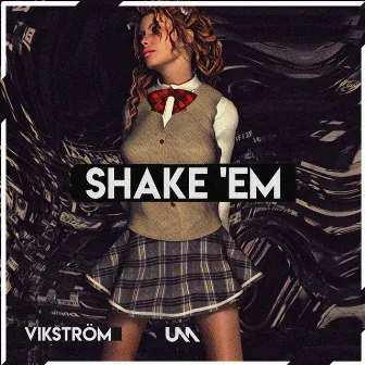 Shake 'Em by Vikström