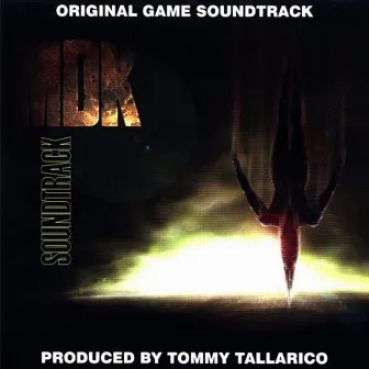 MDK Original Game Soundtrack by Tommy Tallarico