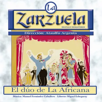 La Zarzuela: El Dúo de la Africana by Julian Perera