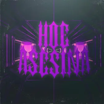 Hoe Asesina by 