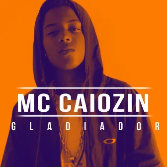 Gladiador by MC Caiozin