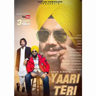 Yaari Teri by Robin Singh