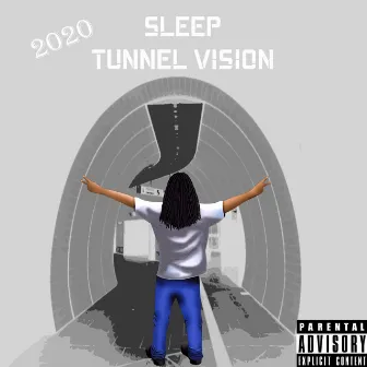 2020 Tunnel Vision by Sleep