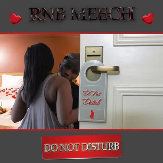 Do Not Disturb by RnB Meech