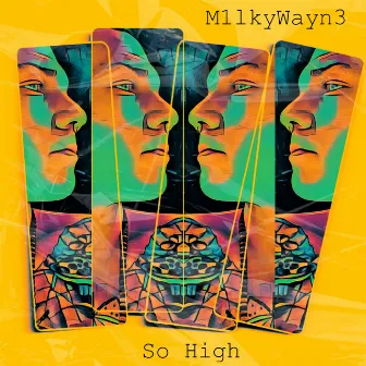 So High by M1lkyWayn3