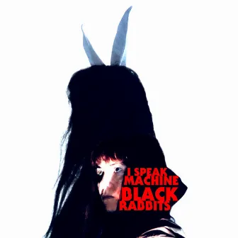 Black Rabbits by I Speak Machine