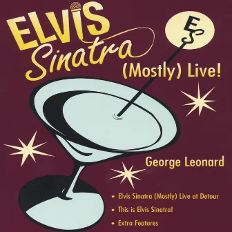 Elvis Sinatra: (Mostly) Live! by George Leonard