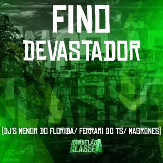 Fino Devastador by DJ MENOR DO FLORIDA