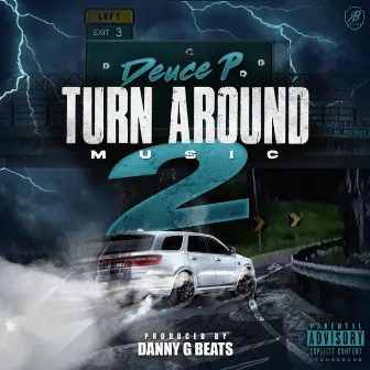 Turn Around Music 2 by Deuce P