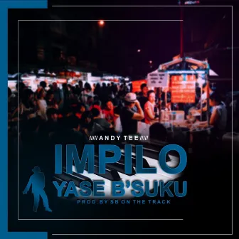 Impilo Yase B'suku by Andy Tee