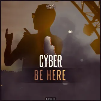 Be Here by Cyber