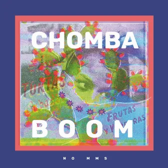 No Mms by Chomba Boom