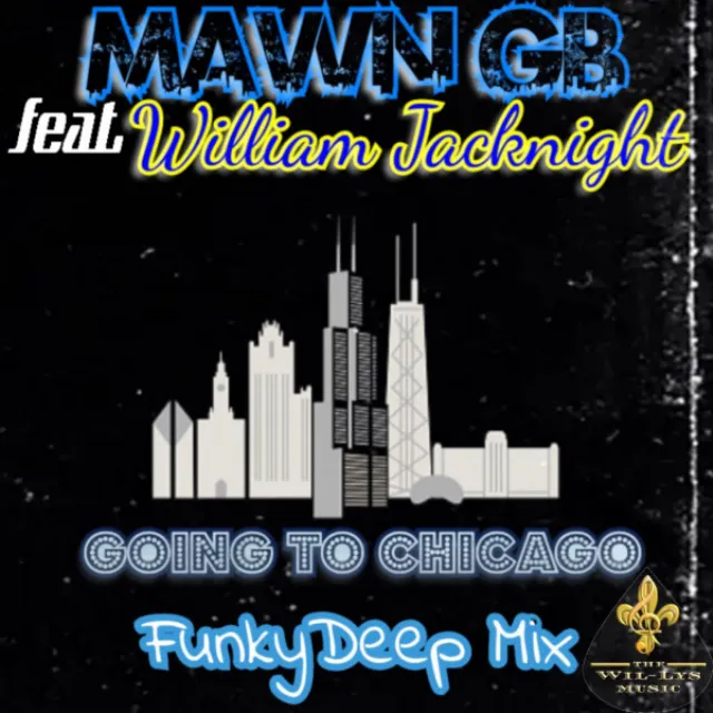 Going To Chicago - FunkyDeep Mix