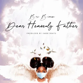 Dear Heavenly Father by Bri Biase