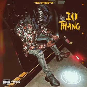 10 Thang by TEE STREETZ