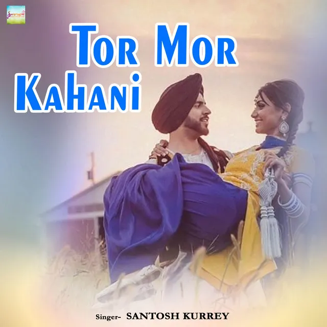 Tor Mor Kahani