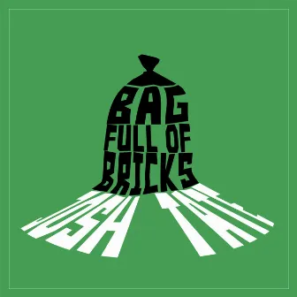 Bag Full Of Bricks by Little T