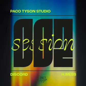 Studio Session 002 by Discord