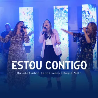 Estou Contigo by Danielle Cristina