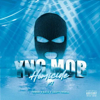 YNGMOB HOMICIDE, Pt. 1 by Rave