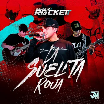 La Suelita Roja by Grupo Rocket