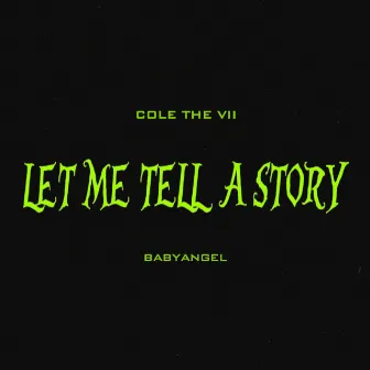 Let Me Tell a Story by Cole The VII