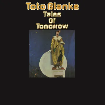 Tales of Tomorrow by Toto Blanke