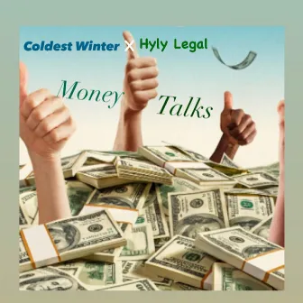 Money Talks x by Coldest Winter