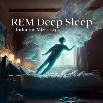 REM Deep Sleep Inducing Mix 2023: Lucid Dream Songs, Bedtime Music, Insomnia Cure, Deep Sleep Music Therapy, Relaxing Instrumentals by Hz REM Sleep