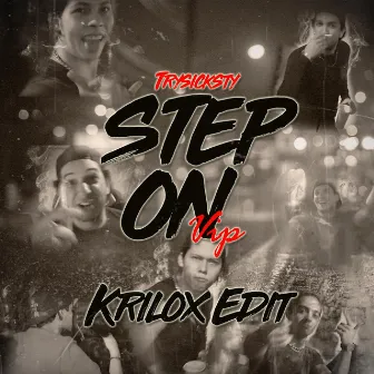 Step on Vip (Krilox Edit) by TrySickSty