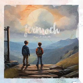 Fernweh by Schnitte Official