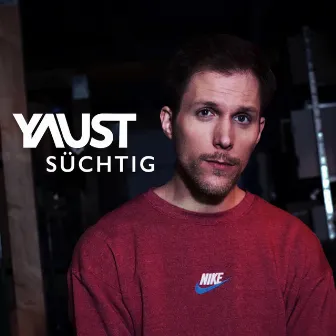 Süchtig by Yaust