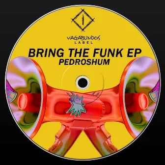 Bring The Funk EP by PedroShum