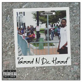 Good n da Hood by Ced Viciou$