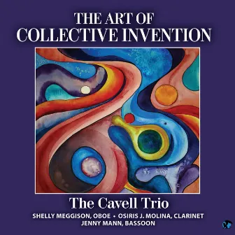 The Art of Collective Invention by The Cavell Trio