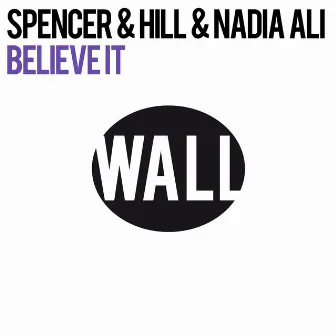 Believe It by Spencer & Hill