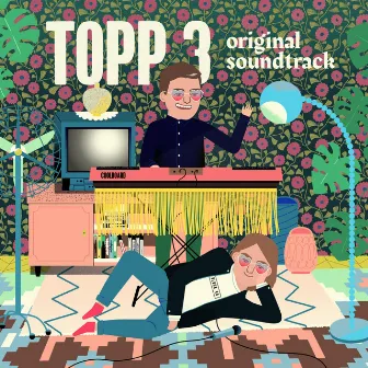 Topp 3 (Original Motion Picture Soundtrack) by Felix Martinz