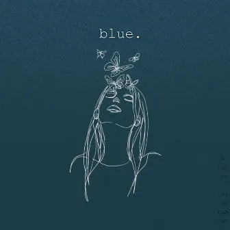 blue. by Blue Jay