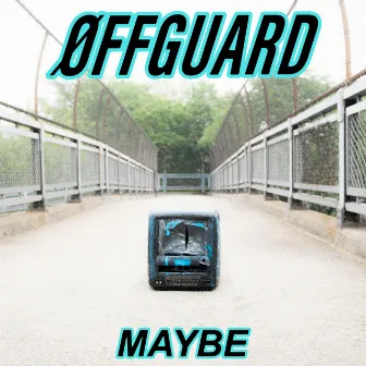 Maybe by Øff Guard