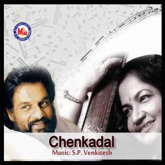 Chenkadal (Original Motion Picture Soundtrack) by Bharanikkavu Sivakumar