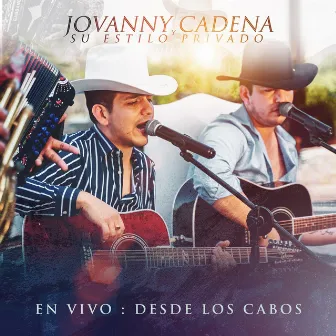 En Vivo: Desde Los Cabos by Jovanny Cadena Y Su Estilo Privado