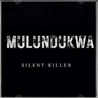 Mulundukwa by Silent Killer