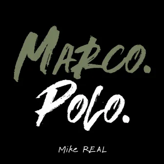 Marco Polo by Mike REAL