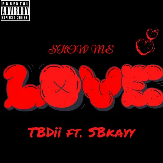 Show Me Love by TBD¡¡