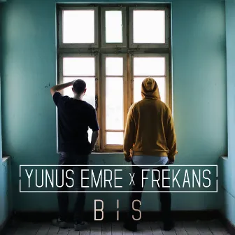 Bis by Yunus Emre & Frekans