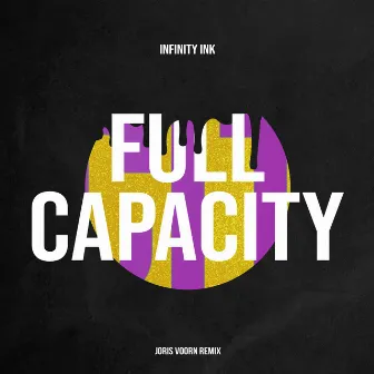 Full Capacity (Joris Voorn Remix) by Infinity Ink