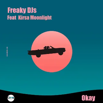 Okay. by Freaky DJ's