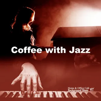 Coffee with Jazz by Home & Office Cafe Background Music